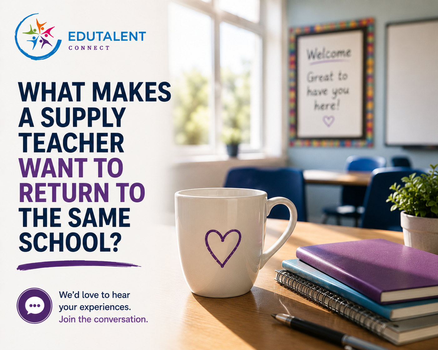 What makes a supply teacher want to return to the same school?